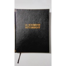 LA ROUMANIE PITTORESQUE