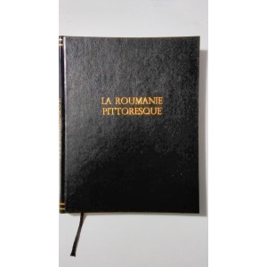 LA ROUMANIE PITTORESQUE